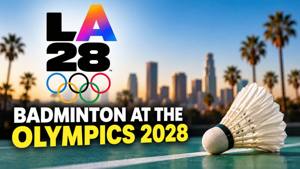 Badminton at the Olympics 2028: New Scoring System, Dates, Venue and Events.